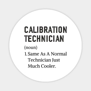 Funny certified calibration technician Magnet